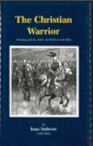 The Christian Warrior: Wrestling with Sin, Satan, the World, and the Flesh by Isaac Ambrose