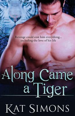 Along Came a Tiger by Kat Simons