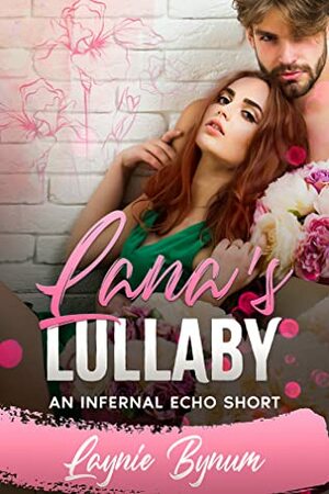Lana's Lullaby (Infernal Echo, #0.5) by Laynie Bynum