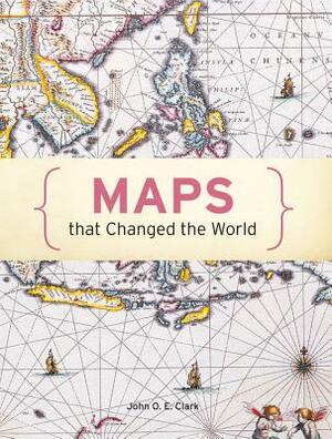 Maps That Changed the World by 