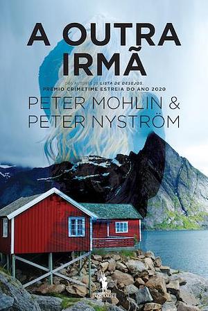 A Outra Irmã by Peter Mohlin, Peter Mohlin, Peter Nyström