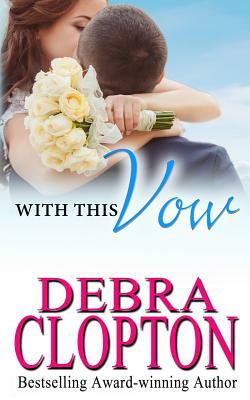 With This Vow by Debra Clopton