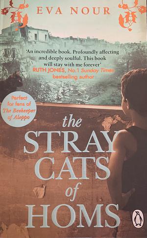 The Stray Cats of Homs by Eva Nour