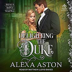 Delighting the Duke by Alexa Aston
