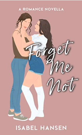 Forget Me Not by Isabel Hansen