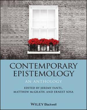 Contemporary Epistemology: An Anthology by 