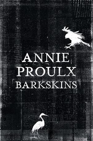 Barkskins by Annie Proulx