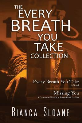 The Every Breath You Take Collection: Every Breath You Take and Missing You by Bianca Sloane