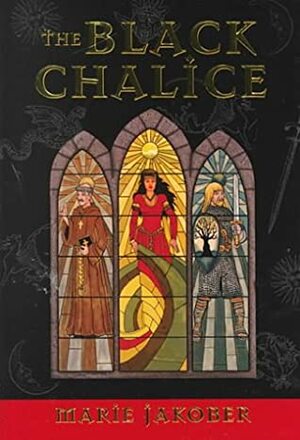 The Black Chalice by Marie Jakober