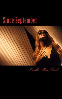 Since September by Noelle MacLeod