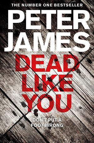 Dead Like You by Peter James