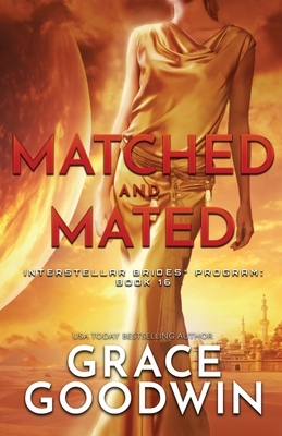 Matched and Mated: Large Print by Grace Goodwin