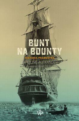Bunt na Bounty: historia prawdziwa by Caroline Alexander