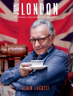 J'aime London by Alain Ducasse