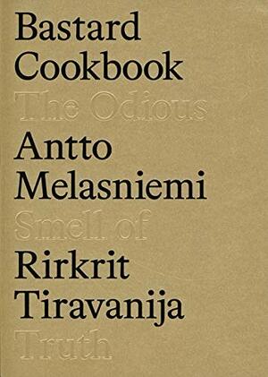 Bastard Cookbook by Antto Melasniemi, Rirkrit Tiravanija