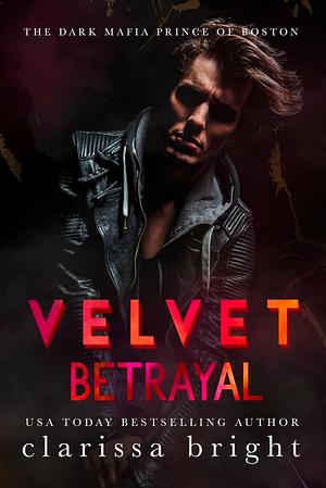 Velvet Betrayal by Clarissa Bright