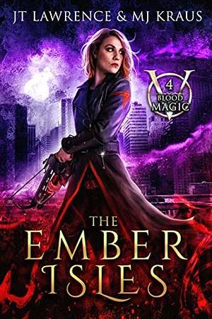 The Ember Isles by J.T. Lawrence