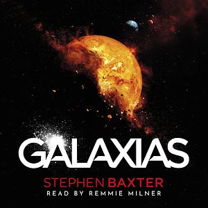 Galaxias by Stephen Baxter