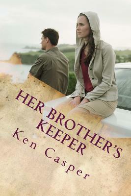 Her Brother's Keeper by Ken Casper