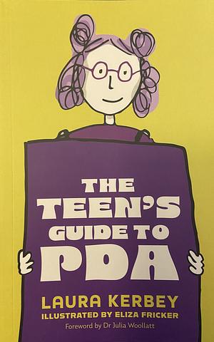 The Teen's Guide to PDA by Laura Kerbey, Eliza Fricker