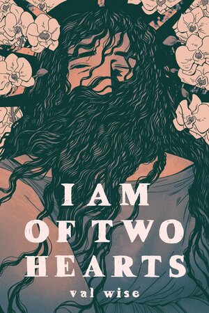 I Am Of Two Hearts by Val Wise