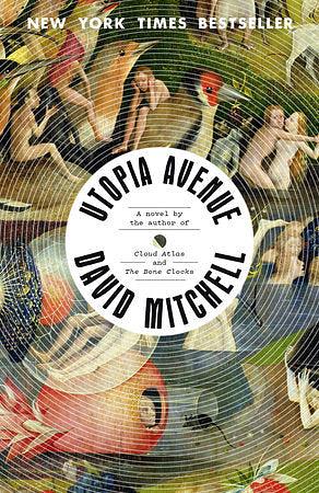 Utopia Avenue: A novel by David Mitchell