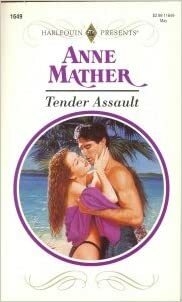 Tender Assault by Anne Mather