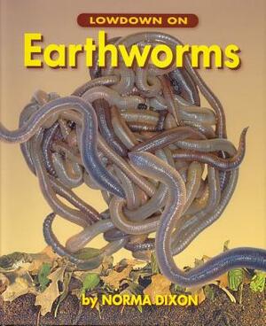 Lowdown on Earthworms by Norma Dixon