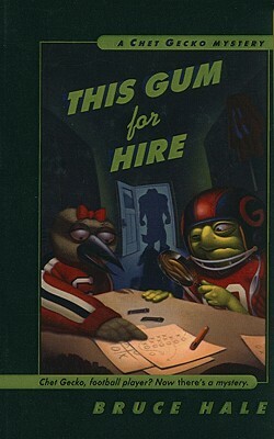 This Gum for Hire by Bruce Hale