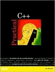 Practical C++ by Susan Ross Moore, Thomas F. Hayes, Alice Martina-Smith, Brian Gill, Robert W. McGregor