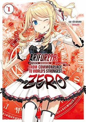 Arifureta: From Commonplace to World's Strongest Zero (Light Novel) Vol. 1 by Ryo Shirakome