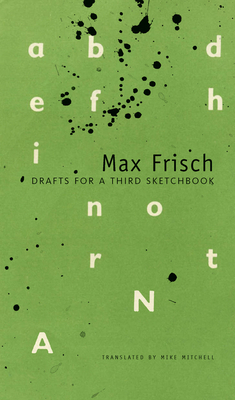 Drafts for a Third Sketchbook by Max Frisch