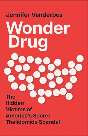 Wonder Drug by Jennifer Vanderbes, Jennifer Vanderbes