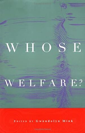 Whose Welfare?: The Albany Congress of 1754 by Gwendolyn Mink