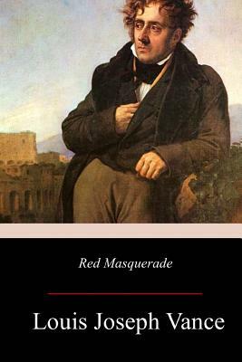 Red Masquerade by Louis Joseph Vance