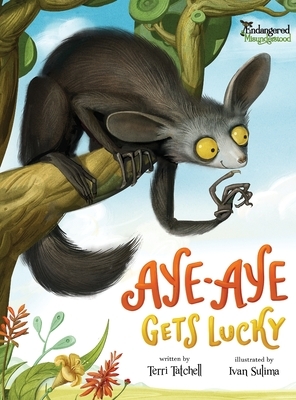 Aye-Aye Gets Lucky by Terri Tatchell