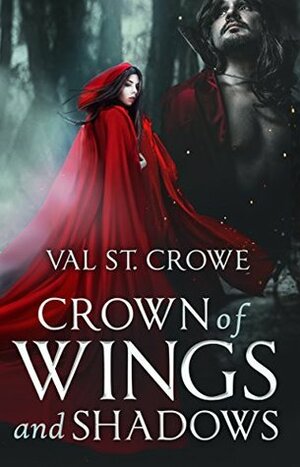 Crown of Wings and Shadows by Val St. Crowe