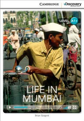 Life in Mumbai High Beginning Book with Online Access by Brian Sargent