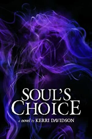 Soul's Choice by Kerri Davidson