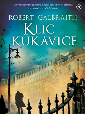 Klic kukavice by Robert Galbraith