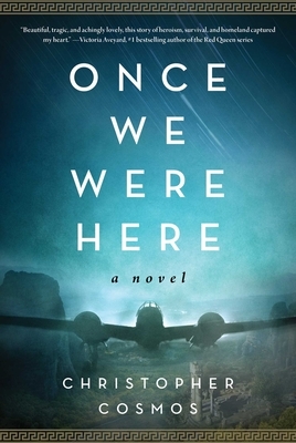 Once We Were Here by Christopher Cosmos