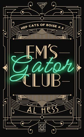 Em's Gator Club by Al Hess