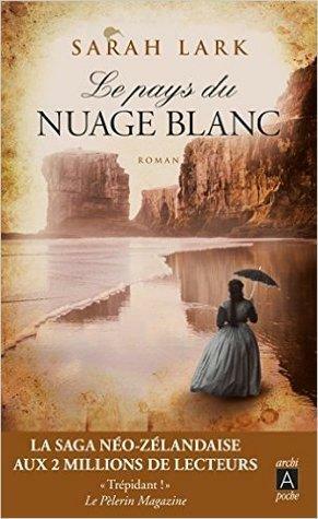 Le Pays du Nuage Blanc by Sarah Lark