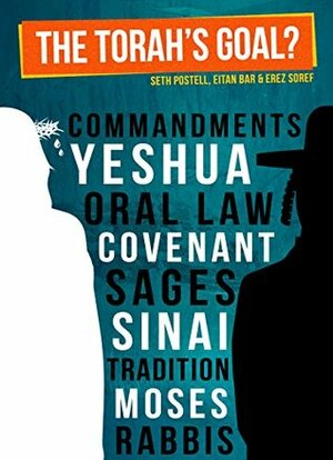 Reading Moses, Seeing Jesus: How the Torah fulfills its goal in Yeshua by Eitan Bar, Erez Soref, Seth D. Postell