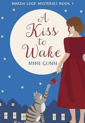 A Kiss to Wake by Mimi Gunn