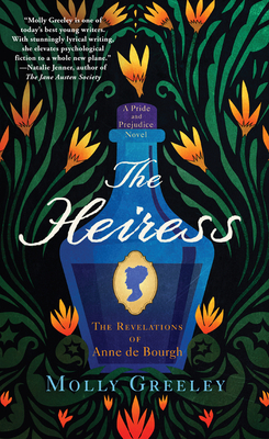 The Heiress: The Revelations of Anne de Bourgh by Molly Greeley