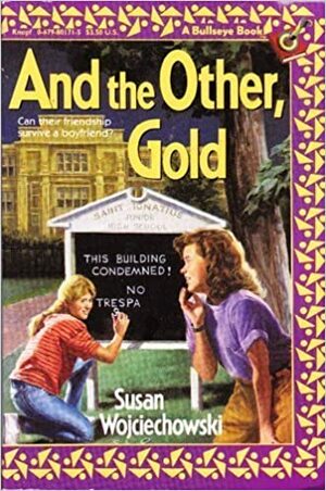 And the Other, Gold by Susan Wojciechowski