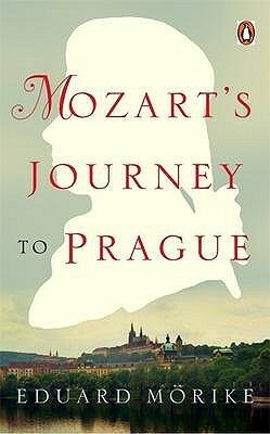Mozart's Journey to Prague by Eduard Mörike, David Luke