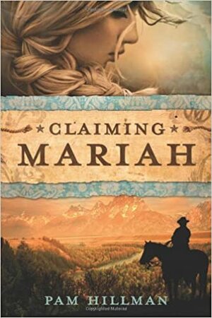 Claiming Mariah by Pam Hillman