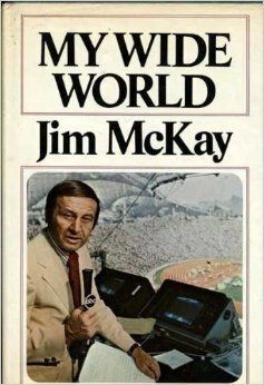 My Wide World by Jim McKay